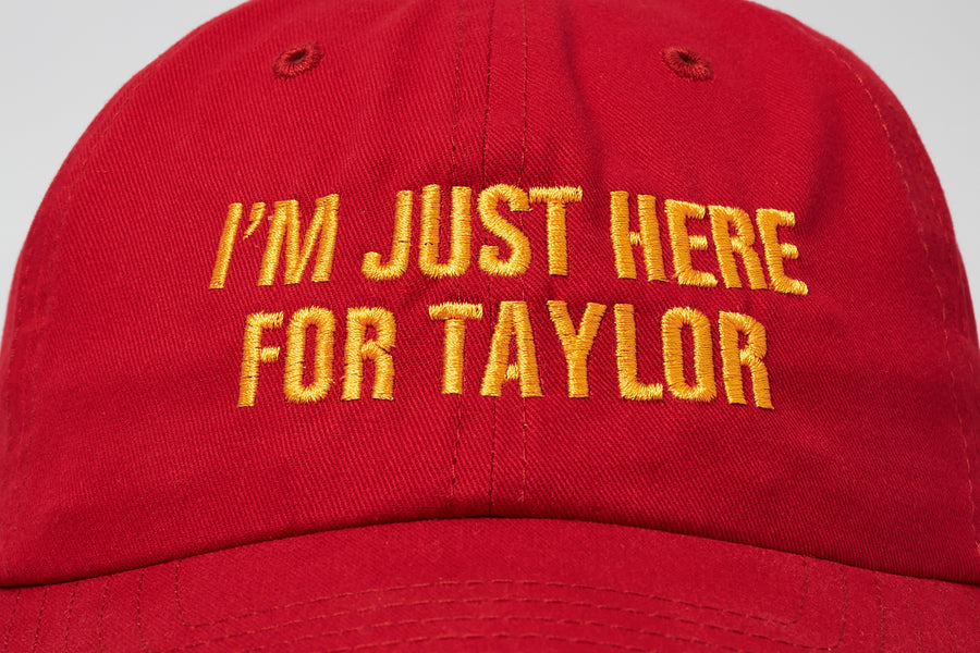 Here for Taylor Red Dad Hat