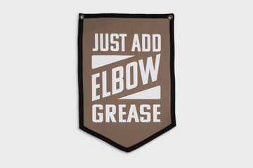 Just Add Elbow Grease - Mini Banner